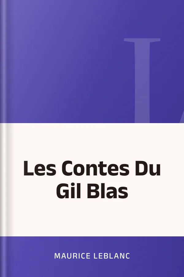 Les Contes Du Gil Blas de Maurice Leblanc, couverture du livre