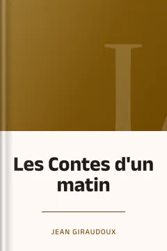 Les Contes d'un matin - Jean Giraudoux