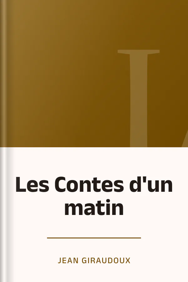 Les Contes d'un matin de Jean Giraudoux, couverture du livre
