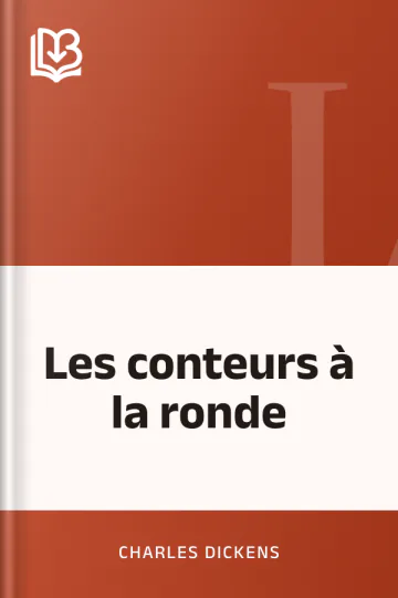 Les conteurs à la ronde de Charles Dickens, couverture du livre