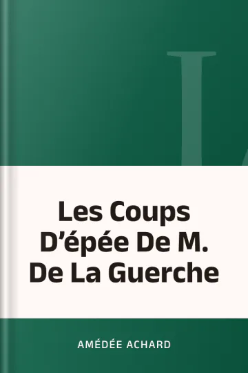 Les Coups D’épée De M. De La Guerche d’Amédée Achard, couverture du livre