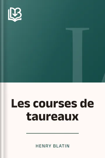 Les courses de taureaux d’Henry Blatin, couverture du livre