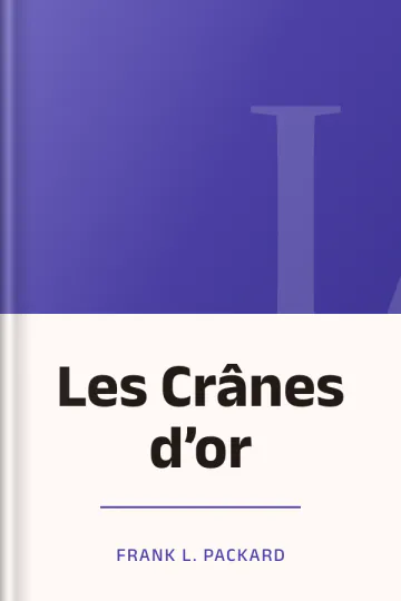 Les Crânes d’or de Frank L. Packard, couverture du livre