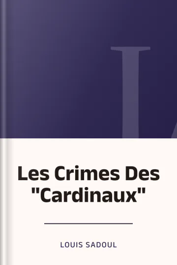 Les Crimes Des "Cardinaux" de Louis Sadoul, couverture du livre