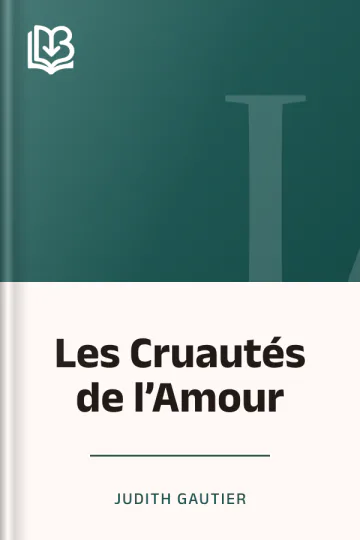 Les Cruautés de l’Amour de Judith Gautier, couverture du livre