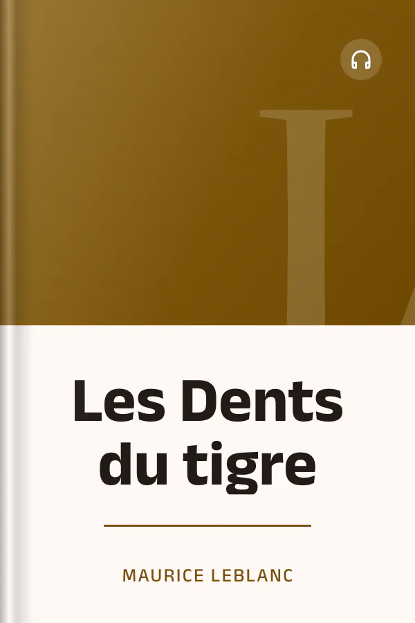 Les Dents du tigre de Maurice Leblanc, couverture du livre