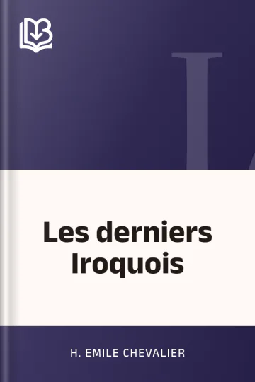 Les derniers Iroquois d’H. Emile Chevalier, couverture du livre