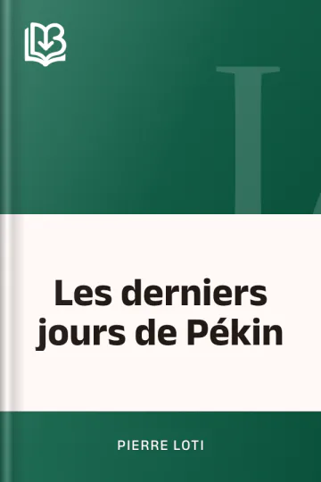 Les derniers jours de Pékin de Pierre Loti, couverture du livre