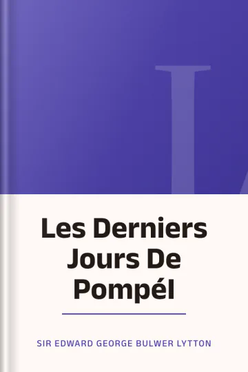 Les Derniers Jours De PompéI de Sir Edward George Bulwer Lytton, couverture du livre