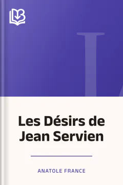 Les Désirs de Jean Servien - Anatole France