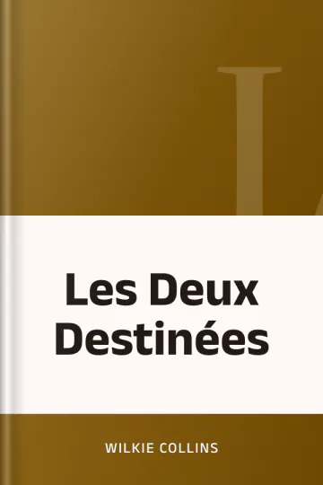 Les Deux Destinées de Wilkie Collins, couverture du livre