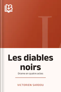 Les diables noirs: drame en quatre actes - Victorien Sardou