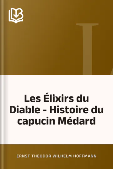 Les Élixirs du Diable - Histoire du capucin Médard d’Ernst Theodor Wilhelm Hoffmann, couverture du livre