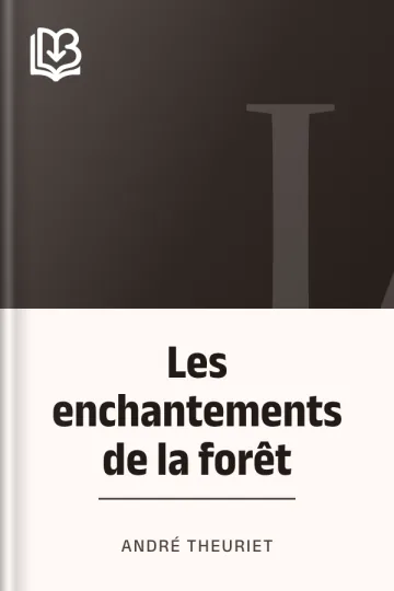 Les enchantements de la forêt d’André Theuriet, couverture du livre