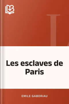 Les esclaves de Paris - Emile Gaboriau