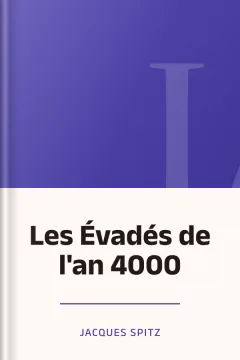 Les Évadés de l'an 4000 - Jacques Spitz