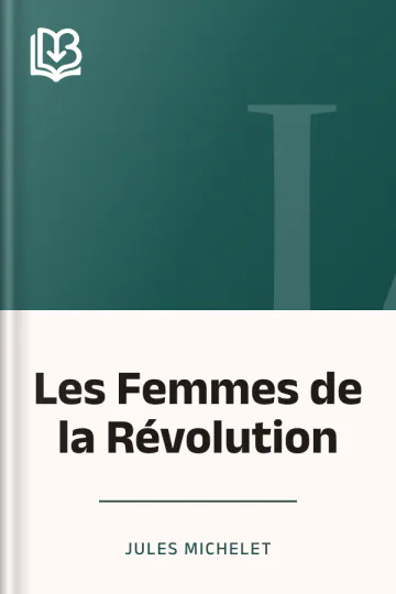 Les Femmes de la Révolution de Jules Michelet, couverture du livre