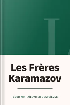 Les Frères Karamazov - Fédor Mikhaïlovitch Dostoïevski