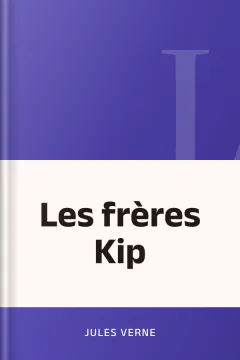 Les frères Kip - Jules Verne
