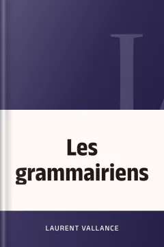 Les grammairiens - Laurent Vallance