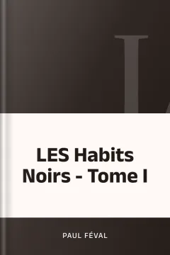 LES Habits Noirs - Tome I - Paul Féval