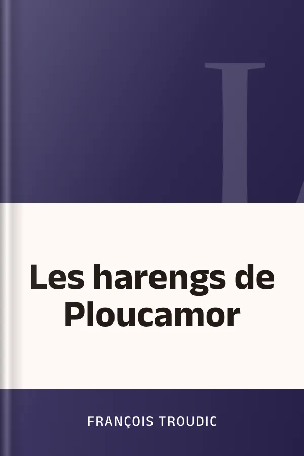 Les harengs de Ploucamor de François Troudic, couverture du livre