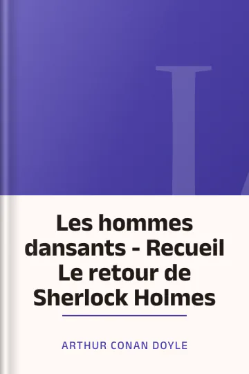 Les hommes dansants - Recueil Le retour de Sherlock Holmes d’Arthur Conan Doyle, couverture du livre