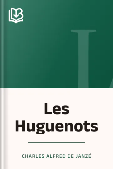Les Huguenots de Charles Alfred De Janzé, couverture du livre
