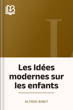 Les Idées modernes sur les enfants - Alfred Binet