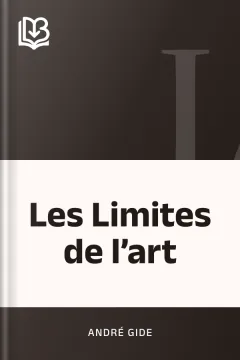 Les Limites de l’art - André Gide