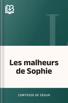 Les malheurs de Sophie - Comtesse de Ségur