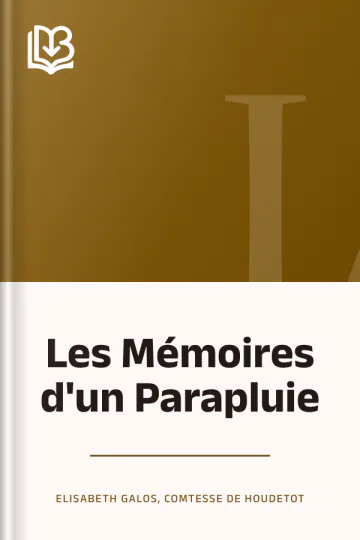 Les Mémoires d'un Parapluie d’Elisabeth Galos, comtesse de Houdetot, couverture du livre