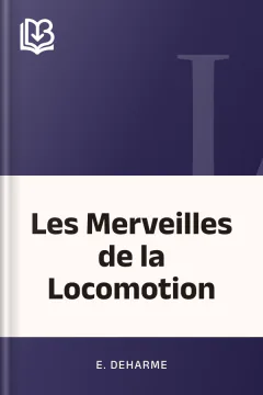 Les Merveilles de la Locomotion - E. Deharme