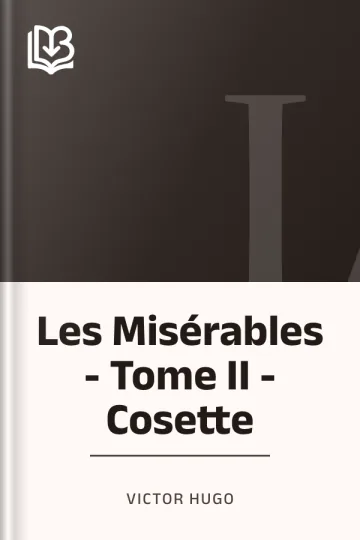 Les Misérables - Tome II - Cosette de Victor Hugo, couverture du livre