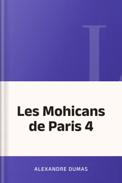 Les Mohicans de Paris 4 - Alexandre Dumas