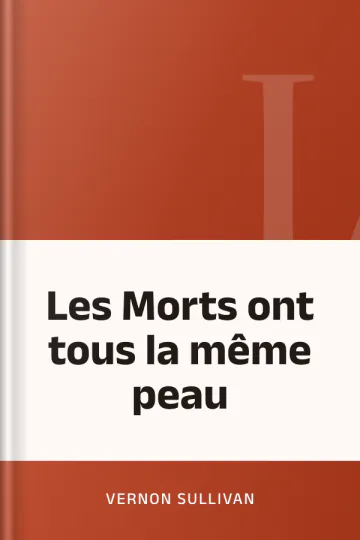 Les Morts ont tous la même peau de Vernon Sullivan, couverture du livre