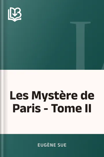 Les Mystère de Paris - Tome II d’Eugène Sue, couverture du livre