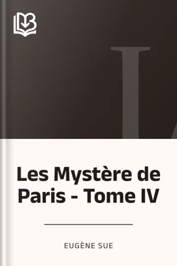 Les Mystère de Paris - Tome IV d’Eugène Sue, couverture du livre