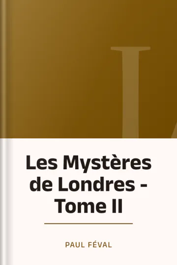 Les Mystères de Londres - Tome II de Paul Féval, couverture du livre