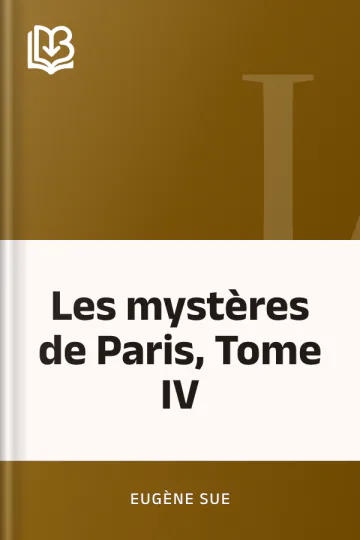 Les mystères de Paris, Tome IV d’Eugène Sue, couverture du livre