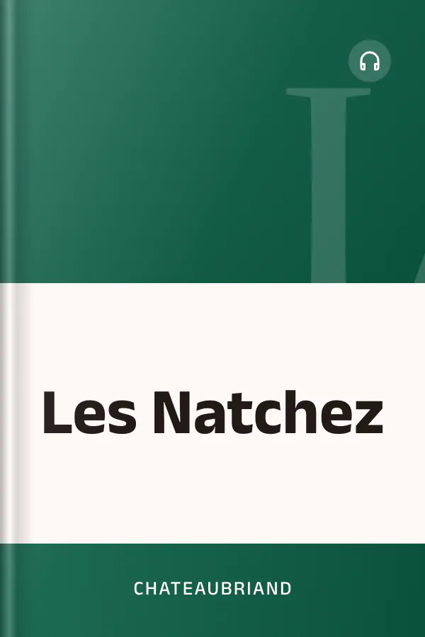 Les Natchez de François-René, vicomte de Chateaubriand, couverture du livre