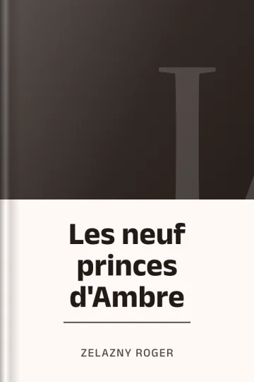Les neuf princes d'Ambre de Zelazny Roger, couverture du livre