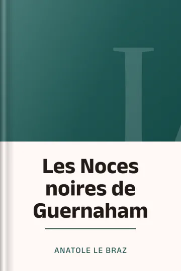 Les Noces noires de Guernaham d’Anatole Le Braz, couverture du livre