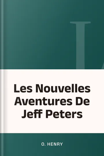 Les Nouvelles Aventures De Jeff Peters d’O. Henry, couverture du livre
