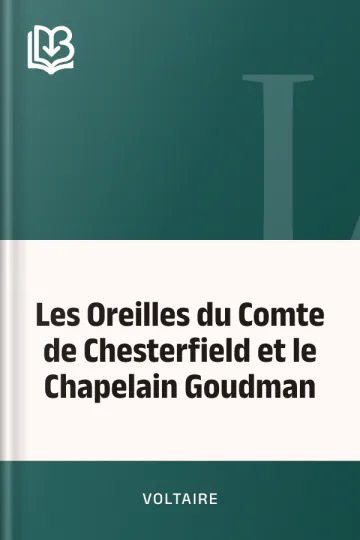 Les Oreilles du Comte de Chesterfield et le Chapelain Goudman de Voltaire, couverture du livre