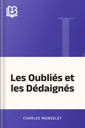 Les Oubliés et les Dédaignés de Charles Monselet, couverture du livre