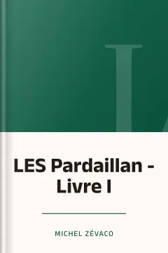 LES Pardaillan - Livre I - Michel Zévaco