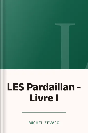 LES Pardaillan - Livre I de Michel Zévaco, couverture du livre