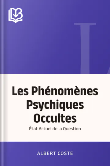 Les Phénomènes Psychiques Occultes: État Actuel de la Question d’Albert Coste, couverture du livre