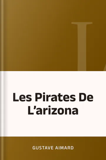 Les Pirates De L’arizona de Gustave Aimard, couverture du livre